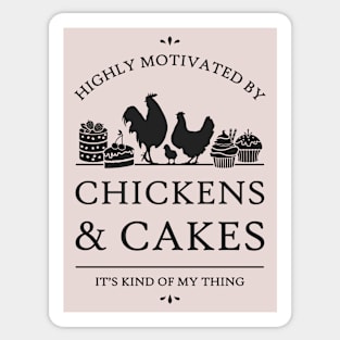 Highly Motivated by Chickens and Cakes Sticker